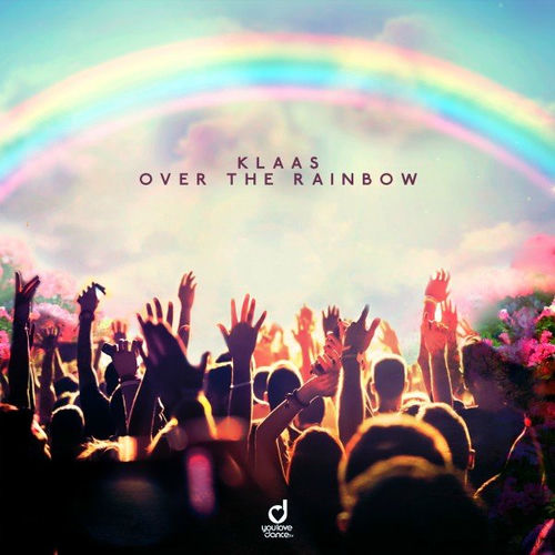 Klaas - Over The Rainbow: lyrics and songs | Deezer