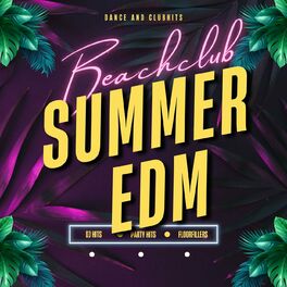 Album cover of Summer EDM - Dance and Clubhits - Beachclub - DJ Hits Party Hits Floorfillers