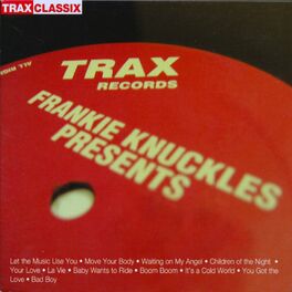 Album cover of Frankie Knuckles Presents: His Greatest Hits from Trax Records