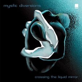 Album cover of Crossing the Liquid Mirror