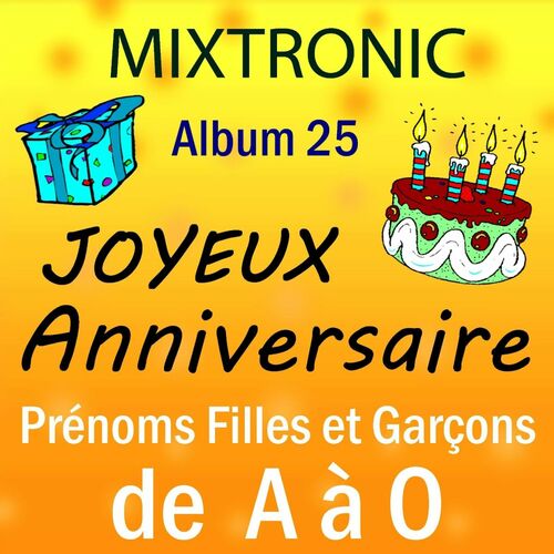 Mixtronic Joyeux Anniversaire Nael Listen With Lyrics Deezer