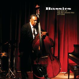 Album cover of Bassics: The Best Of The Ray Brown Trio (1977-2000)