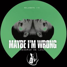 Album cover of Maybe I'm Wrong