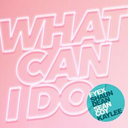 Album cover of What Can I Do (feat. Sean Coy) (Original & Remix)