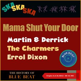 Album cover of Mama Shut Your Door (The Story of Blue Beat Singles As & Bs BB42 - BB 49, 1961)