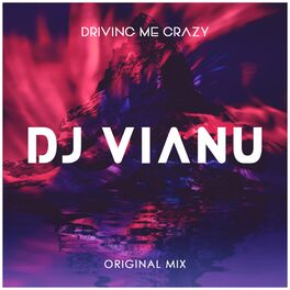 Album cover of Driving Me Crazy