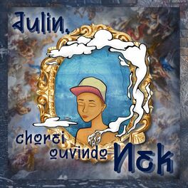 Album cover of Julin ,chorei ouvindo nek
