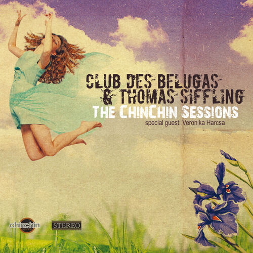 Club Des Belugas - The ChinChin Sessions: lyrics and songs | Deezer