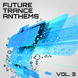Album cover of Future Trance Anthems, Vol. 3