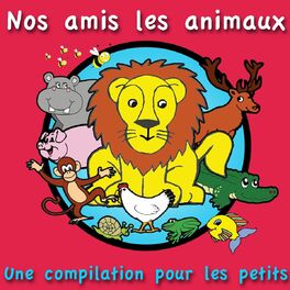 Album cover of Nos amis les animaux (Une compilation pour les petits)