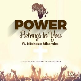 Album cover of Power Belongs to You (feat. Ntokozo Mbambo)