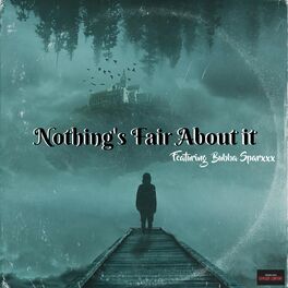 Album cover of Nothing's fair about it (feat. BUBBA SPARXXX)