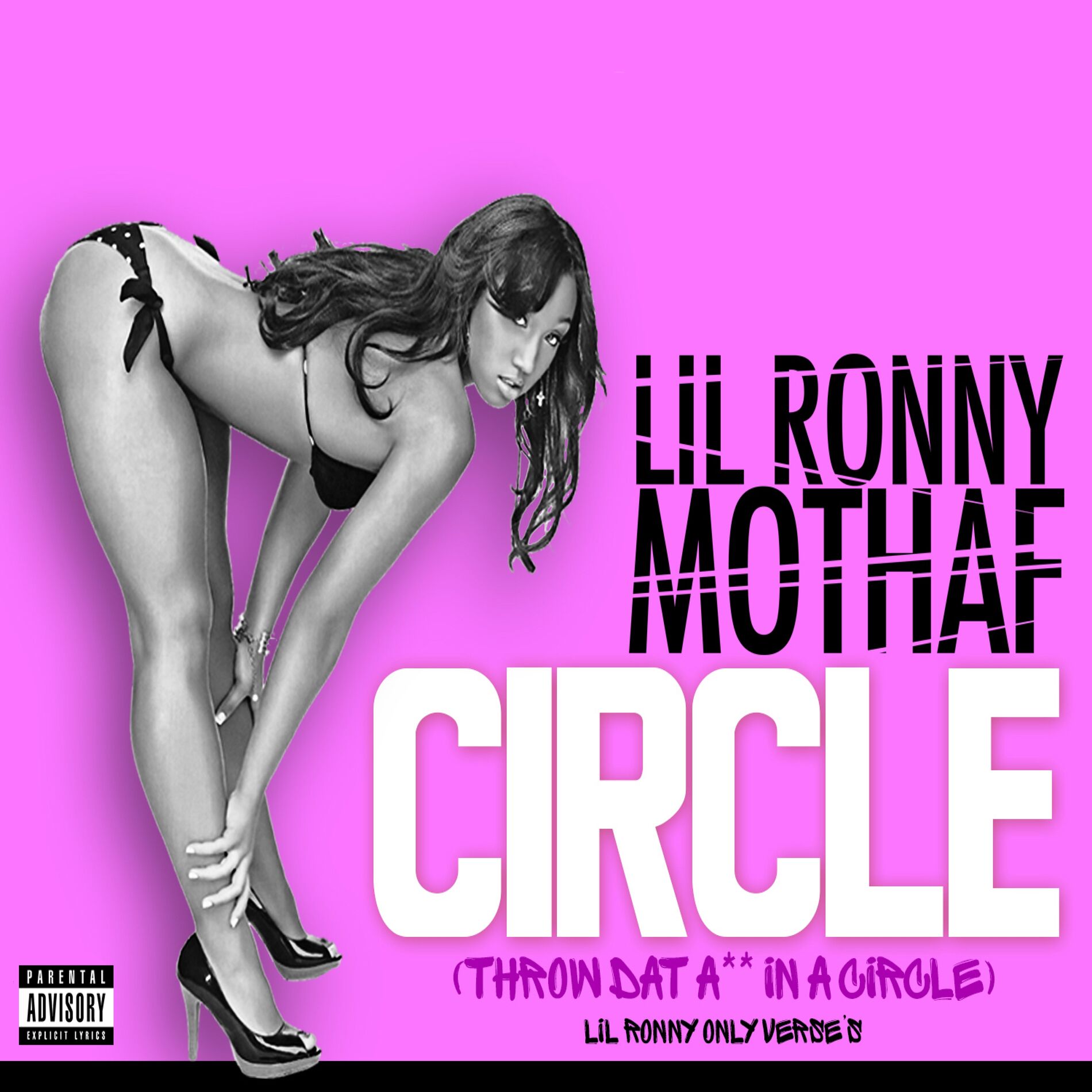 Lil Ronny MothaF - Throw Dat Ass in a Circle: listen with lyrics | Deezer