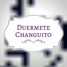 Album cover of Duermete Changuito