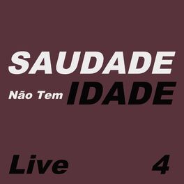 Album cover of Saudade Não Tem Idade Live, Vol. 4