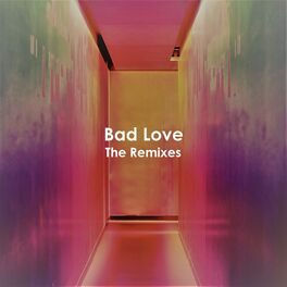 Album cover of Bad Love (the Remixes)
