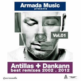 Album cover of Antillas + Dankann Best Remixes 2002 - 2012, Vol. 1