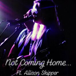 Album cover of Not Coming Home (feat. Allison Skipper)