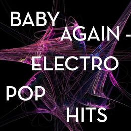 Album cover of Baby Again - Electro Pop Hits