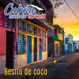 Album cover of Cuban Music for the World - Besito De Coco