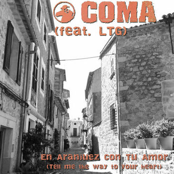 Coma En Aranjuez Con Tu Amor Tell Me The Way To Your Heart Listen With Lyrics Deezer