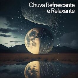 Album cover of Chuva Refrescante e Relaxante