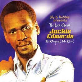 Album cover of Sly & Robbie Presents The Late Great Jackie Edwards, Vol. 1 & 2