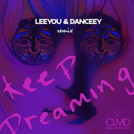 Album cover of Keep Dreaming (feat. Jared Lee) [Leeyou & Danceey Remix]