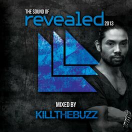 Album cover of The Sound Of Revealed 2013 (Mixed By Kill The Buzz)
