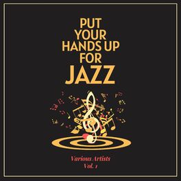 Album cover of Put Your Hands up for Jazz, Vol. 1
