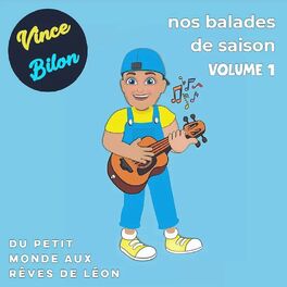 Album cover of Nos balades de saison du petit monde aux rêves de Léon, Volume 1
