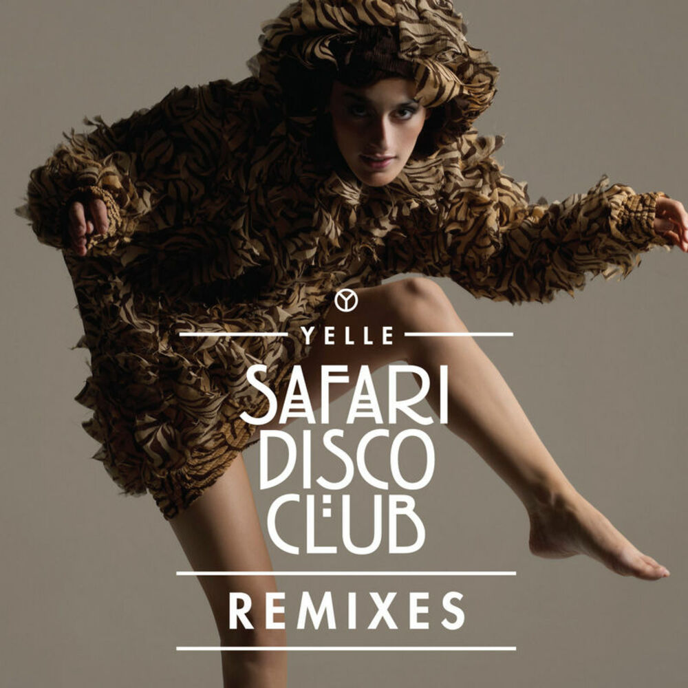 Disco remixes mp3. Safari Disco Club. Yelle. Safari Club альбом. Yelle 08 04 2011 сафари клуб.