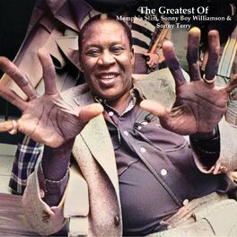Album cover of The Greeatest Of Memphis Slim, Sonny Boy Williamson & Sonny Terry (All Tracks Remastered)