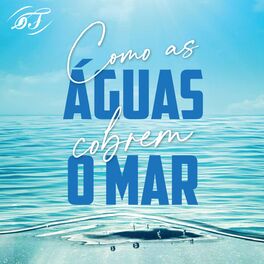 Album cover of Como as Águas Que Cobrem o Mar