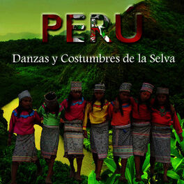 Album cover of Peru - Danzas y Costumbres de la Selva
