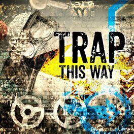 Album cover of Trap This Way
