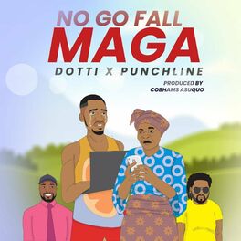 Album cover of No Go Fall Maga (feat. Dotti, Punchline & Cobhams Asuquo)