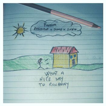 Fudasca What A Nice Day To Run Away Feat Resident Listen With Lyrics Deezer