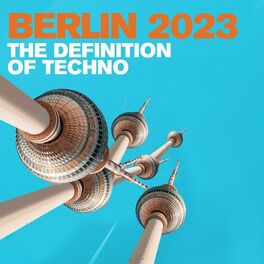 Album cover of Berlin 2023 - The Definition of Techno