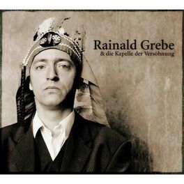 Album cover of Rainald Grebe & die Kapelle der Versöhnung