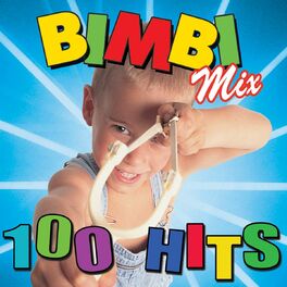 Various Artists Bimbi Mix Le 100 Canzoni Per Bambini Tutte Da Ballare Lyrics And Songs Deezer