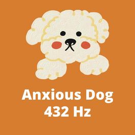 Album cover of Anxious Dog: 432 Hz Reducing Stress Music