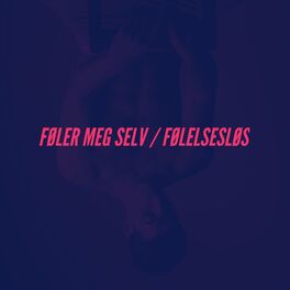 Album cover of Føler Meg Selv / Følelsesløs