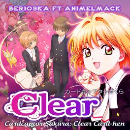 Album cover of Clear (Card Captors Sakura / Clear Card) [Opening] [feat. Animelmack]