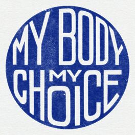 Album cover of My Body My Choice
