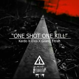 Album cover of One Shot One Kill (feat. Gilang Fitrah & Kardo)
