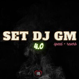 Album cover of Set Dj Gm 4.0 (Speed + Reverb)