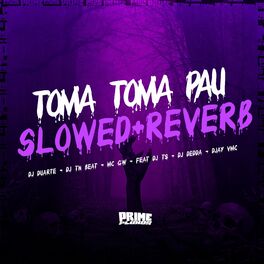 Album cover of Toma Toma Pau (Slowed + Reverb)