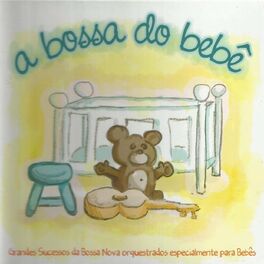 Album cover of A Bossa do Bebê