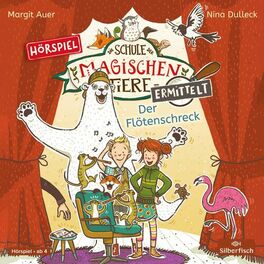 Album cover of Die Schule der magischen Tiere ermittelt - Hörspiele 4: Der Flötenschreck